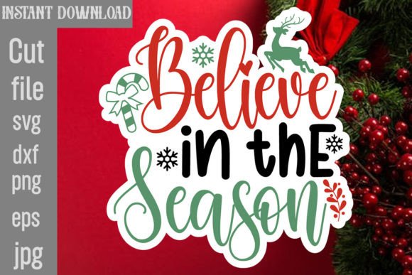 Believe in the Season SVG Cut File for Graphics and Crafts