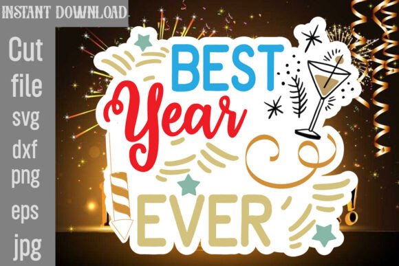Best Year Ever SVG Cut File for Crafts and Graphics