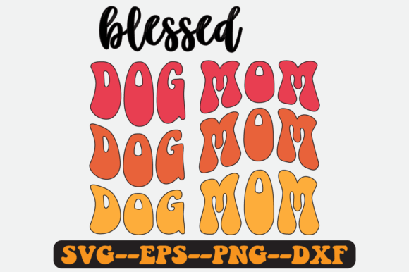 Blessed Dog Mom Quote Retro Svg Design for Crafts and Graphics
