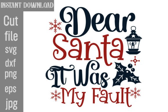 Dear Santa It Was My Fault SVG Cut File for Graphics and Crafts
