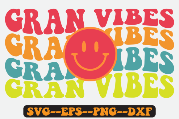 Gran Vibes Quote Retro Svg Design for Graphics and Crafts