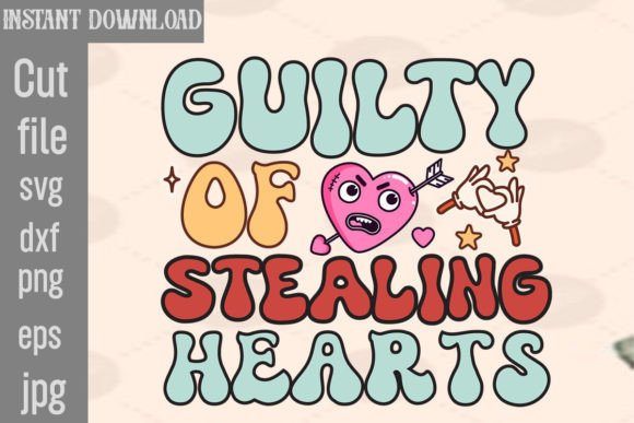 Guilty of Stealing Hearts Retro PNG Sublimation for Crafts and Graphics