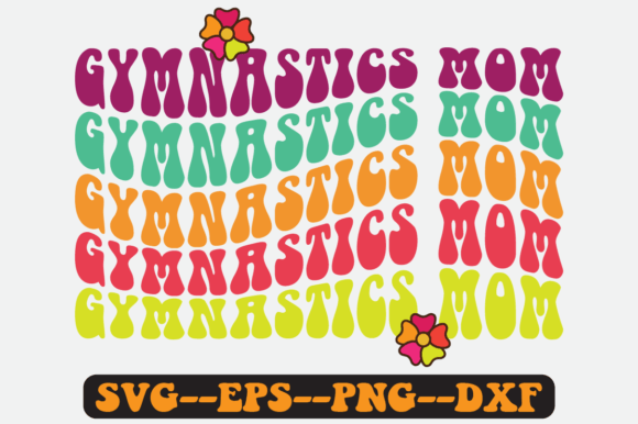 Gymnastics Mom Quote Retro Svg Design for Crafts and Graphics