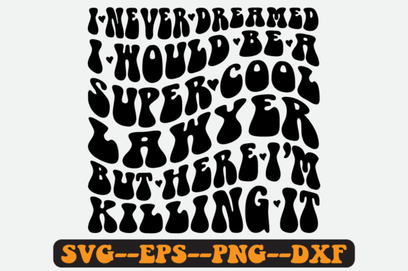 I Never Dreamed Quote Retro Svg Design for Crafts and Graphics