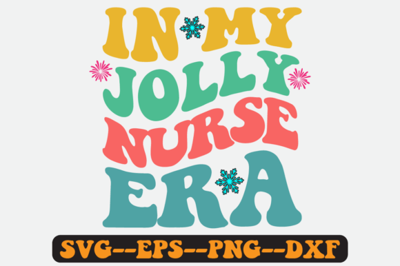In My Jolly Nurse Era Quote Retro Svg for Crafts and Graphics