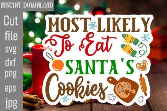 Most Likely to Eat Santa’s Cookies SVG Review