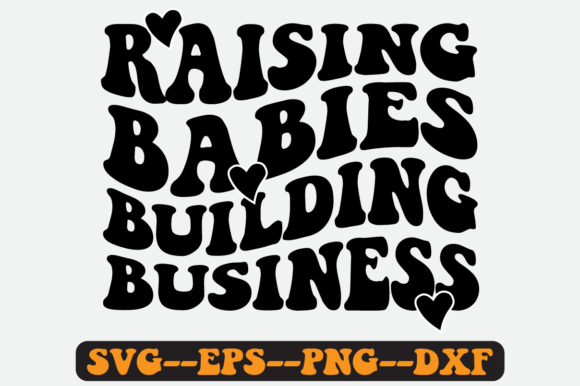 Raising Babies Quote Retro Svg Design Review